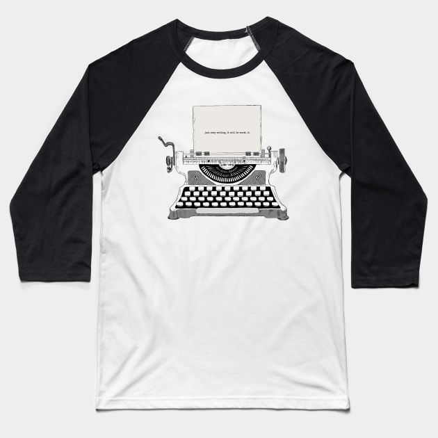 Just keep writing Baseball T-Shirt by ckai